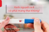 BS Giải đáp: Kinh nguyệt ra ít có phải mang thai không?