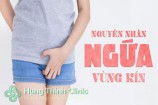 Ngứa vùng kín ở nữ giới: 8 nguyên nhân, 10 cách điều trị và phòng tránh