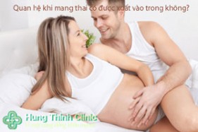 Quan hệ khi mang thai có được xuất vào trong không?